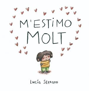 M'ESTIMO MOLT | 9788448871871 | SERRANO, LUCÍA | Llibreria infantil i juvenil