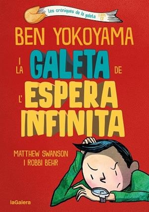 BEN YOKOYAMA I LA GALETA DE L'ESPERA INFINITA | 9788424676391 | SWANSON, MATTHEW | Llibreria infantil i juvenil