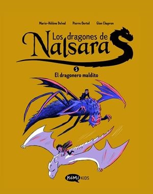 LOS DRAGONES DE NALSARA 5. EL DRAGONERO MALDITO | 9791387744052 | DELVAL, MARIE-HÉLÈNE/OERTEL, PIERRE | Llibreria infantil i juvenil