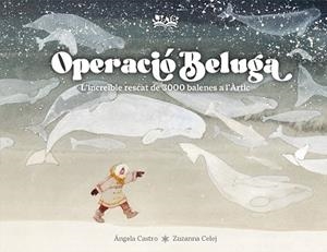 OPERACIÓ BELUGA | 9788419684479 | CASTRO DÍAZ, ÁNGELA | Llibreria infantil i juvenil