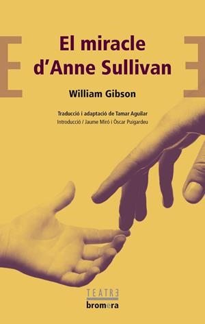 EL MIRACLE D'ANNE SULLIVAN | 9788490262603 | WILLIAM GIBSON