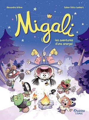 MIGALI 2. LES AVENTURES D'UNA ARANYA | 9791039557030 | ARLÈNE, ALEXANDRE | Llibreria infantil i juvenil