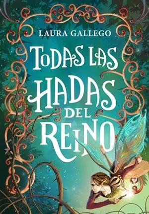 TODAS LAS HADAS DEL REINO | 9788490433713 | GALLEGO, LAURA | Llibreria infantil i juvenil